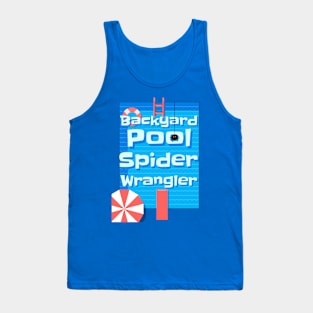 Backyard Swimming Pool Spider Wrangler Tank Top